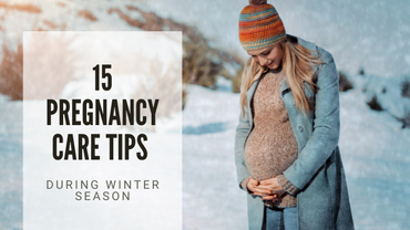 Winter Pregnancy Guide – 15 Precautions to Stay Safe & Healthy