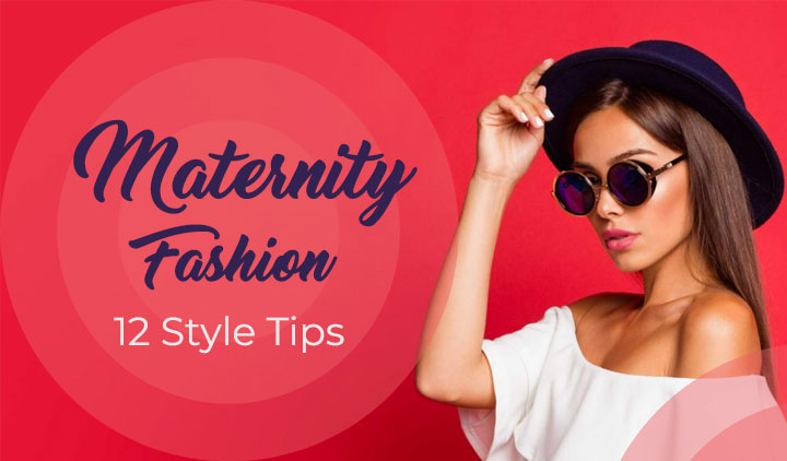 Maternity Fashion 2023: 12 Style Tips for Every Expectant Mom